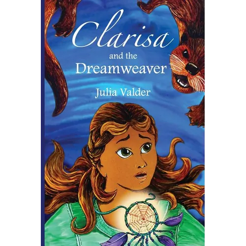 Clarisa and the Dreamweaver - Paperback