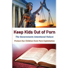 Keeps Kids Out of Porn: The Governments Intentional Failure - Paperback