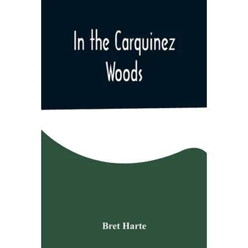 In the Carquinez Woods - Paperback