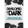 Developed In The Dark - Paperback