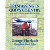 Trespassing in God's Country - Paperback