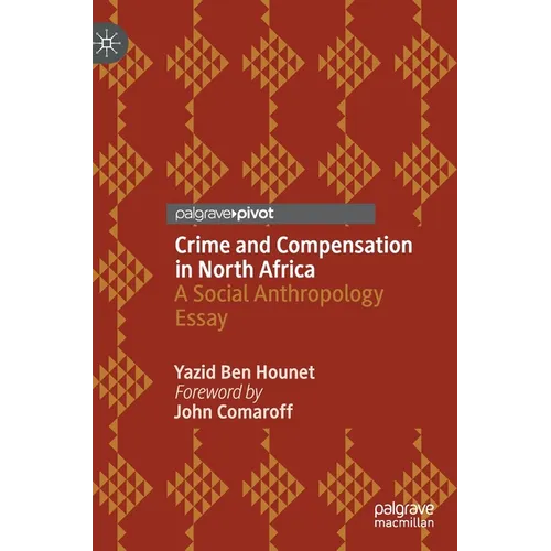 Crime and Compensation in North Africa: A Social Anthropology Essay - Hardcover