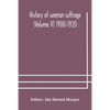 History Of Woman Suffrage (Volume V) 1900-1920 - Paperback