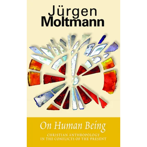 On Human Being: Christian Anthropology in the Conflicts of the Present - Paperback