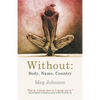 Without: Body, Name, Country - Paperback