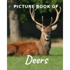 Picture Book of Deers: Fabulous Picture Book for Alzheimer's Patients and Seniors with Dementia. - Paperback