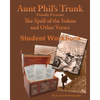 Aunt Phil's Trunk Spell of the Yukon and Other Verses Student Workbook: Student Workbook - Paperback