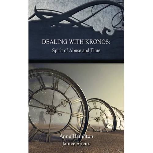 Dealing with Kronos: Spirit of Abuse and Time: Strategies for the Threshold #9 - Paperback