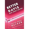 Better Davis and Other Stories - Paperback