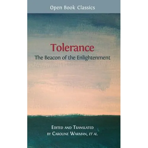 Tolerance: The Beacon of the Enlightenment - Hardcover