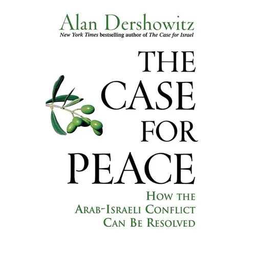 The Case for Peace: How the Arab-Israeli Conflict Can Be Resolved - Hardcover