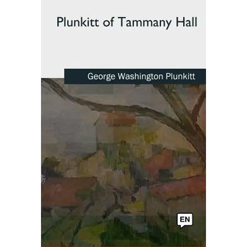 Plunkitt of Tammany Hall - Paperback