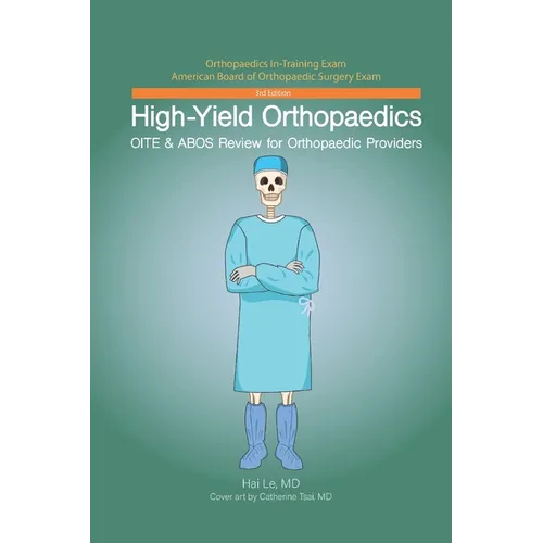 High-Yield Orthopaedics: OITE & ABOS Review for Orthopaedic Providers - Paperback