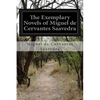 The Exemplary Novels of Miguel de Cervantes Saavedra - Paperback