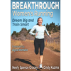 Breakthrough Women's Running: Dream Big and Train Smart - Paperback