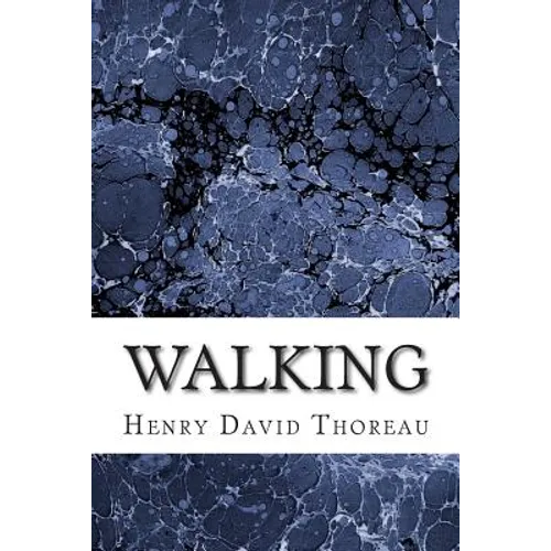 Walking: (Henry David Thoreau Classics Collection) - Paperback