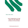 The Formation of the Book of the Twelve: A Study in Text and Canon - Paperback