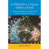 The Heavens Are Telling the Glory of God: An Emerging Chapter for Religious Life; Science, Theology, and Mission - Paperback