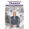 An Exploration of Trance Mediumship - Paperback