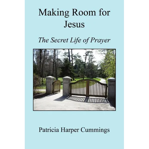 Making Room for Jesus - The Secret Life of Prayer - Paperback