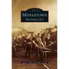 Middletown: The Steel City - Hardcover