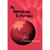 In Imperial Custody - Hardcover