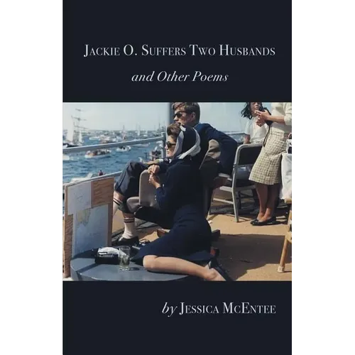 Jackie O. Suffers Two Husbands and Other Poems - Paperback