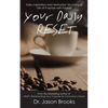 Your Daily RESET: Daily Inspiration and Motivation for Living Your Life of Purpose with Passion - Paperback