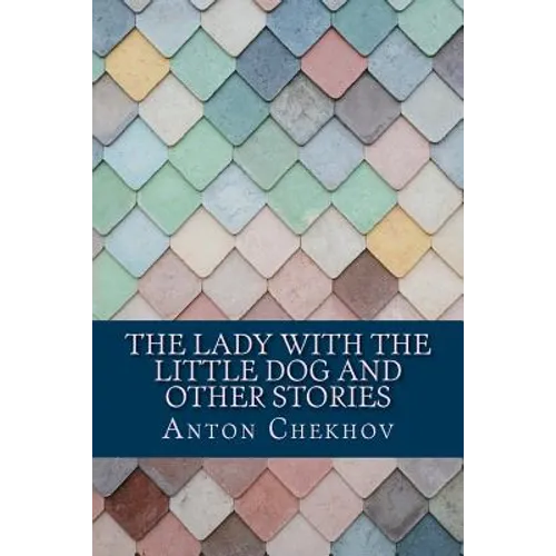 The Lady With the Little Dog and Other Stories - Paperback