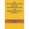 La Investigación En La Enseñanza de la Arquitectura Tomo II - Paperback