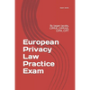 European Privacy Law Practice Exam: By Jasper Jacobs, CIPP/E, CIPP/US, CIPM, CIPT - Paperback