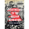 Eyewitnesses to the Russian Revolution - Paperback