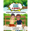 Corey Shares A Secret (The Storybook): A Mental Health Guide for Children! - Paperback