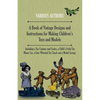 A Book of Vintage Designs and Instructions for Making Children's Toys and Models - Including a Toy Counter and Scales, a Child's Pedal Toy Motor Car, - Paperback