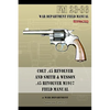 Colt .45 Revolver and Smith & Wesson .45 Revolver M1917 Field Manual: FM 23-36 - Paperback