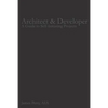 Architect & Developer: A Guide to Self-Initiating Projects - Paperback