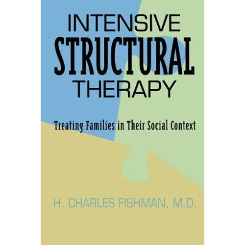 Intensive Structural Therapy: Treating Families in Their Social Context - Paperback