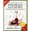 Financial Alchemy: Twelve Months of Magic and Manifestation (Volume 1) - Paperback