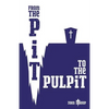 From the Pit to the Pulpit - Paperback