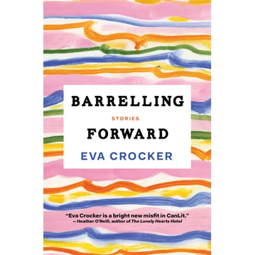 Barrelling Forward: Stories - Paperback