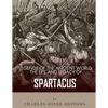 Legends of the Ancient World: The Life and Legacy of Spartacus - Paperback