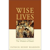 Wise Lives: Orthodox Christian Reflections on The Wisdom of Sirach - Paperback