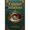 Cataract Solutions: Prevention & Reversal Via Accelerated Self-Healing - Paperback