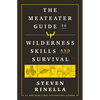 The Meateater Guide to Wilderness Skills and Survival - Paperback
