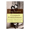 Gesammelte Kriminalromane: Hemmungslos + Bobbie oder die Liebe eines Knaben + Der Frauenmörder: Die besten Krimis von Hugo Bettauer - Paperback
