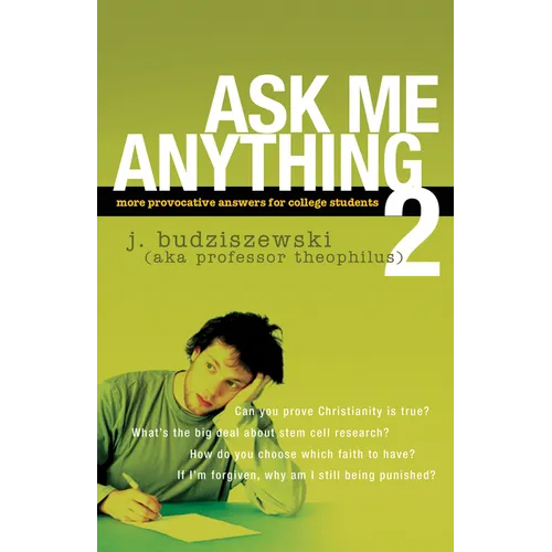 Ask Me Anything 2: More Provocative Answers for College Students - Paperback