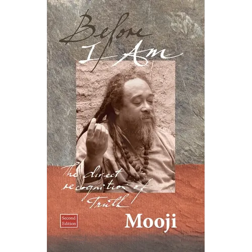 Before I Am, Second Edition: The direct recognition of Truth - Paperback
