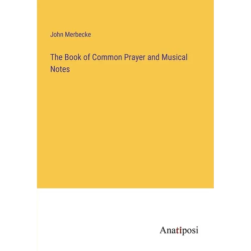 The Book of Common Prayer and Musical Notes - Paperback