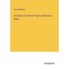 The Book of Common Prayer and Musical Notes - Paperback