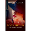 Murder in Lockdown: The Audrey Murders - Paperback